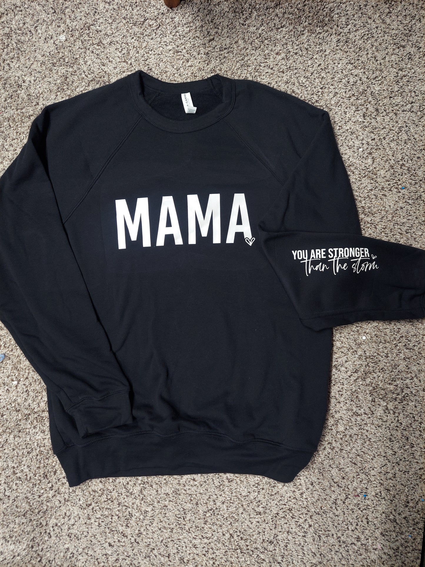 Mama/Stronger than the storm Sweatshirt