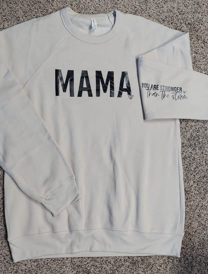 Mama/Stronger than the storm Sweatshirt